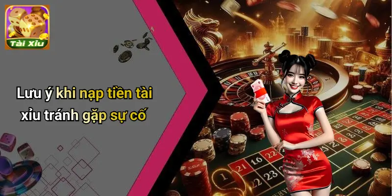 Nạp tiền tài xỉu 4 Nạp Tiền Tài Xỉu