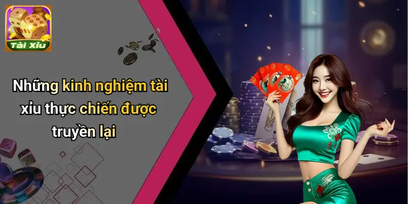 Kinh Nghiệm Tài Xỉu