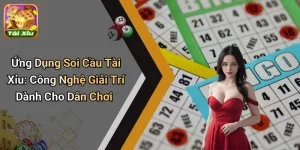 Ứng Dụng Soi Cầu Tài Xỉu