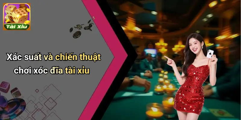 Xóc Đĩa Tài Xỉu Là Gì