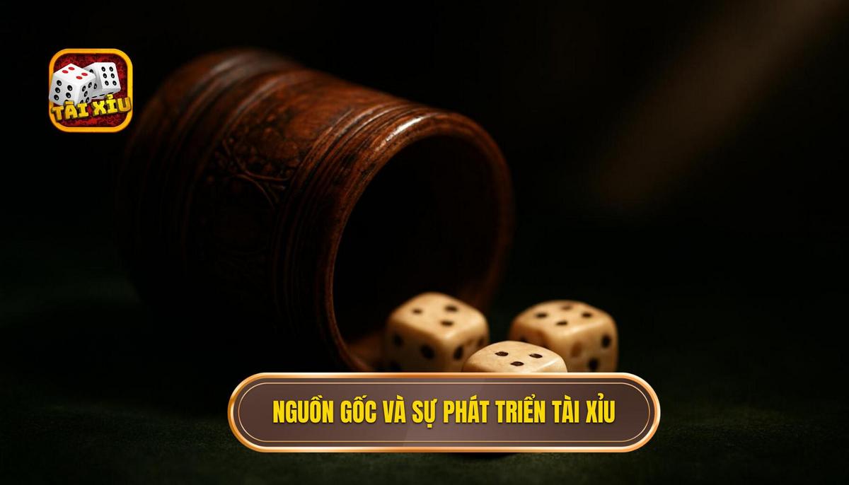 Nguồn Gốc Và Sự Phát Triển Của Tài Xỉu