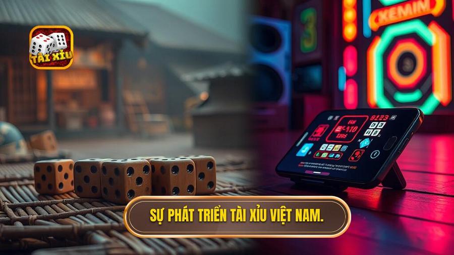 Sự phát triển Tài xỉu Việt Nam