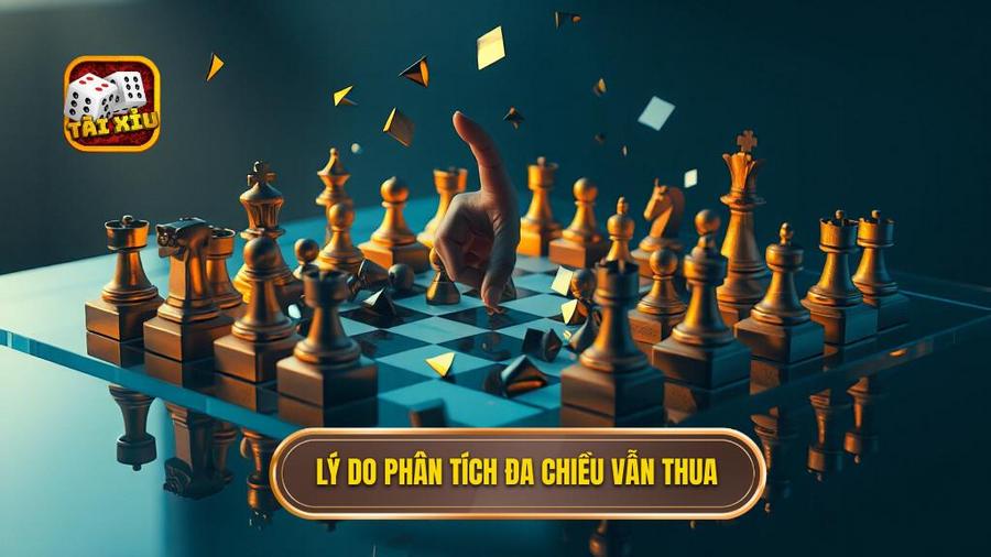 Lý do phân tích đa chiều vẫn thua