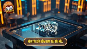 Kèo tài xỉu hôm nay tại TÀI XỈU.
