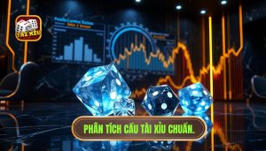 Phân tích cầu tài xỉu chuẩn: Bí kíp soi cầu bách chiến bách thắng